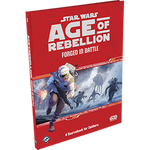 Star Wars Age of Rebellion: Forged in Battle